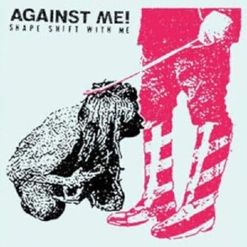 against-me-shape-shift-with-me